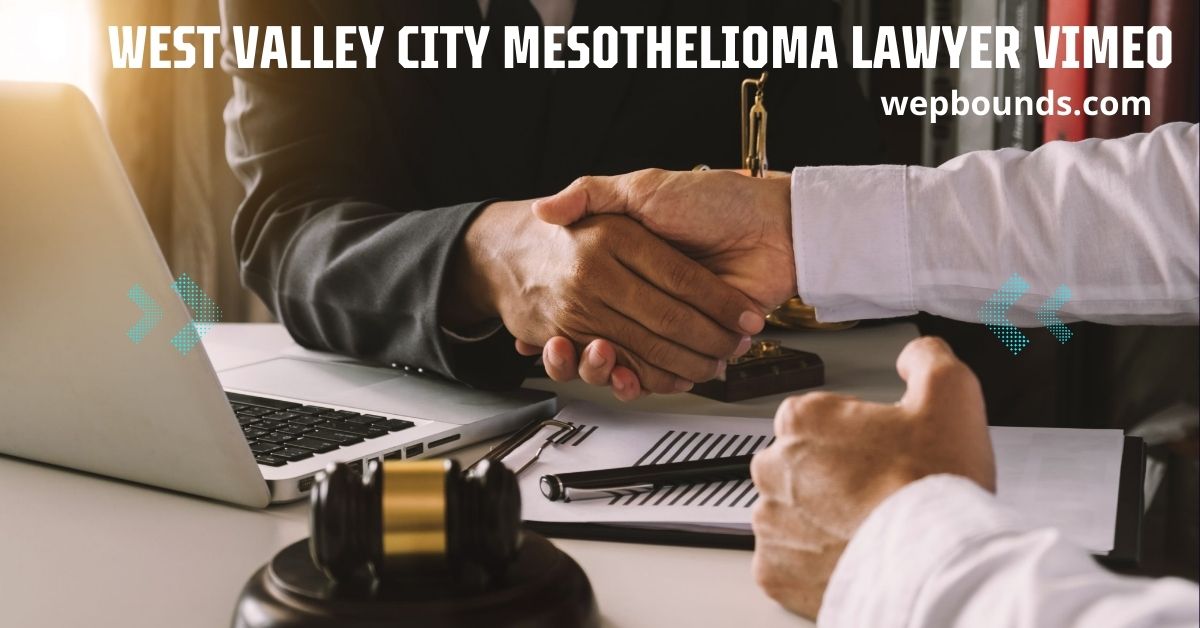 West Valley City Mesothelioma Lawyer Vimeo: Finding the Right Legal Help