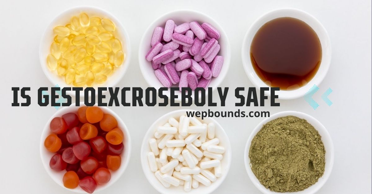 Is Gestoexcroseboly Safe