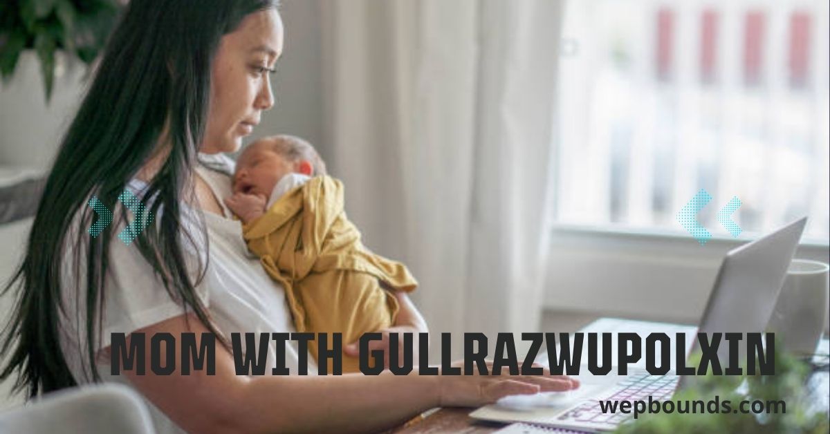 Mom with Gullrazwupolxin