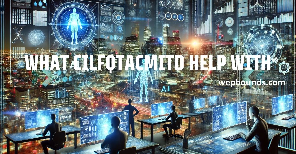 What Cilfqtacmitd Help With