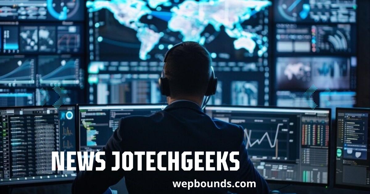 NEWS JOTECHGEEKS: YOUR GLOBAL HUB FOR TECH INSIGHTS