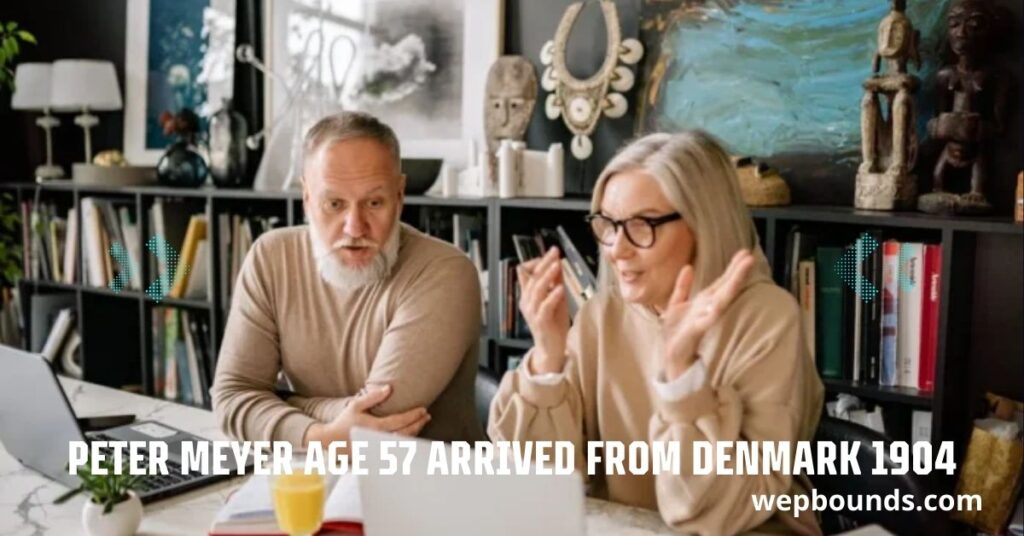 PETER MEYER AGE 57 ARRIVED FROM DENMARK 1904